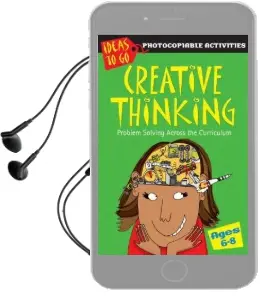 Creative Thinking Ages 6-8: Problem Solving Across the Curriculum Audiobook download free by Ann Baker