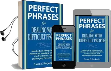 Perfect Phrases for Dealing With Difficult People: Hundreds of Ready-To-Use Phrases for Handling Conflict, Confrontations and Challenging Personalities Audiobook download free by Susan Benjamin