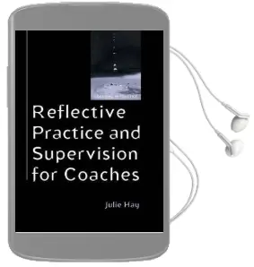 Reflective Practice and Supervision for Coaches Audiobook download free by Julie Hay
