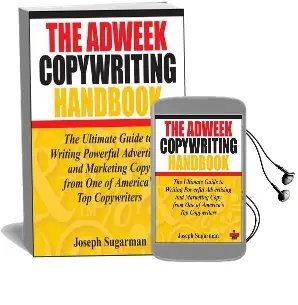 The Adweek Copywriting Handbook: The Ultimate Guide to Writing Powerful Advertising and Marketing Copy From one of America'S top Copywriters Audiobook download free by Joseph Sugarman