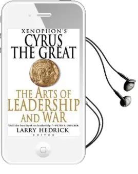 Xenophon'S Cyrus the Great: The Arts of Leadership and war Audiobook download free by Larry Hedrick