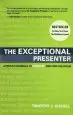 Audiobook The Exceptional Presenter: A Proven Formula to Open up and own the Room author Timothy J. Koegel