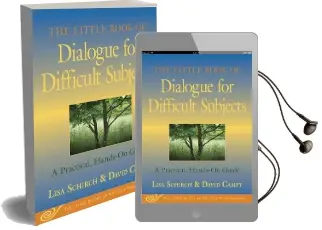 The Little Book of Dialogue for Difficult Subjects: A Practical, Hands-On Guide Audiobook download free by Lisa Schirch