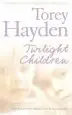 Audiobook Twilight Children: Three Voices no one Heard - Until Someone Listened author Torey Hayden