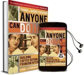 Anyone can do it: Building Coffee Republic From our Kitchen Table - 57 Real Life Laws on Entrepreneurship Audiobook download free by Sahar Hashemi