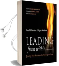 Leading From Within: Poetry That Sustains the Courage to Lead Audiobook download free by Sam M. Intrator