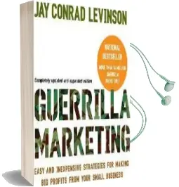 Guerilla Marketing: Easy and Inexpensive Strategies for Making big Profits From Your Small Business Audiobook download free by Jay Conrad Levinson