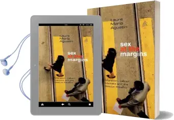 Sex at the Margins: Migration, Labour Markets and the Rescue Industry Audiobook download free by Laura Maria Agustin