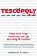 Audiobook Tescopoly: How one Shop Came out on top and why it Matters author Andrew Simms
