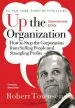 Audiobook Up the Organization: How to Stop the Corporation From Stifling People and Strangling Profits author Robert C. Townsend