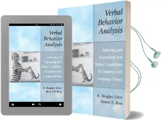 Verbal Behavior Analysis: Inducing and Expanding new Verbal Capabilities in Children With Language Delays Audiobook download free by R.Douglas Greer