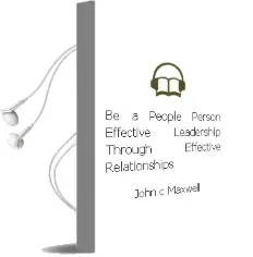 Be a People Person: Effective Leadership Through Effective Relationships Audiobook download free by John C Maxwell
