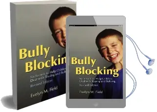 Bully Blocking: Six Secrets to Help Children Deal With Teasing and Bullying Audiobook download free by Evelyn M. Field