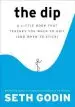 Audiobook The dip: A Little Book That Teaches you When to Quit (And When to Stick) author Seth Godin