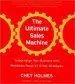 Audiobook The Ultimate Sales Machine: Turbocharge Your Business With Relentless Focus on 12 key Strategies author Chet Holmes