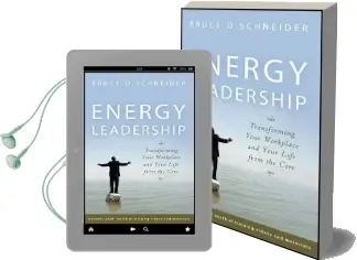 Energy Leadership: Transforming Your Workplace and Your Life From the Core Audiobook download free by Bruce D. Schneider