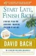 Audiobook Start Late, Finish Rich: A No-Fail Plan for Achieving Financial Freedom at any age author David Bach