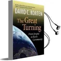 The Great Turning: From Empire tp Earth Community Audiobook download free by David C. Korten