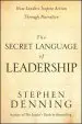 Audiobook The Secret Language of Leadership: How Leaders Inspire Action Through Narrative author Stephen Denning