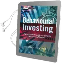 Behavioural Investing: A Practitioner'S Guide to Applying Behavioural Finance Audiobook download free by James Montier