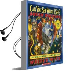 Can you see What i see: Dream Machine Audiobook download free by Walter Wick