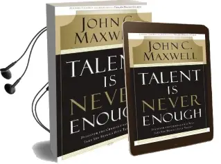 Talent is Never Enough Audiobook download free by John C. Maxwell
