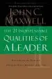 Audiobook The 21 Indispensable Qualities of a Leader: Becoming the Person Others Will Want to Follow author John C Maxwell