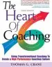 Audiobook The Heart of Coaching: Using Transformational Coaching to Create a High- Performance Culture author Thomas G Crane