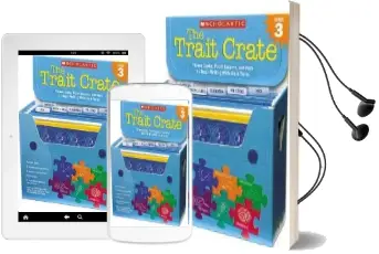The Trait Crate(R) Grade 3: Picture Books, Model Lessons, and More to Teach Writing With the 6 Traits Audiobook download free by Ruth Culham