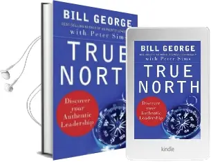 True North: Discover Your Authentic Leadership Audiobook download free by Bill W. George