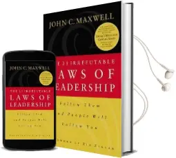 21 Irrefutable Laws of Leadership: Follow Them and People Will Follow you Audiobook download free by John C. Maxwell