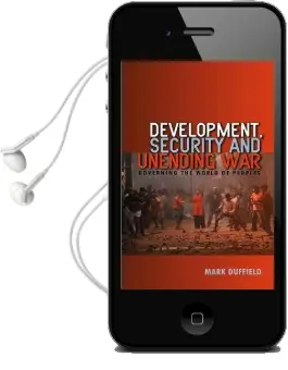 Development, Security and Unending war: Governing the World of Peoples Audiobook download free by Mark R. Duffield