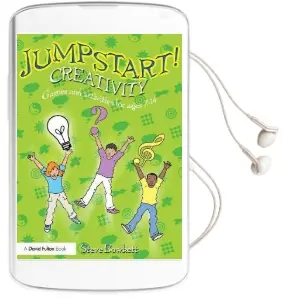 Jumpstart! Creativity: Games and Activities for Ages 7-14 Audiobook download free by Steve Bowkett