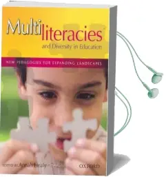 Multiliteracies and Diversity in Education: New Pedagogies for Expanding Landscapes Audiobook download free by Annah Healy