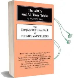 The Abc'S and all Their Tricks: The Complete Reference Book of Phonics and Spelling Audiobook download free by Margaret M Bishop