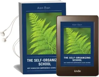 The Self-Organizing School: Next-Generation Comprehensive School Reforms Audiobook download free by Alan Bain