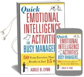 Quick Emotional Intelligence Activities for Busy Managers: 50 Team Exercises That get Results in Just 15 Minutes Audiobook download free by Steve Berges