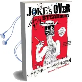The Joke'S Over: Bruised Memories: Gonzo, Hunter s. Thompson, and me Audiobook download free by Ralph Steadman