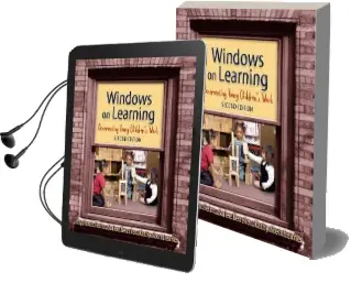 Windows on Learning: Documenting Young Children'S Work Audiobook download free by Judy Harris Helm