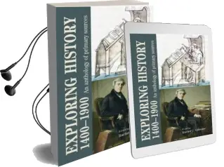 Exploring History 1400-1900: An Anthology of Primary Sources Audiobook download free by Chantal Hamil