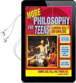 More Philosophy for Teens: Examining Reality and Knowledge Audiobook download free by Sharon M. Kaye