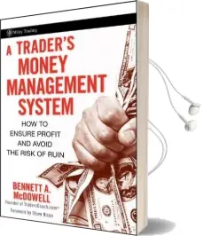 A Trader'S Money Management System: How to Ensure Profit and Avoid the Risk of Ruin Audiobook download free by Bennett A. Mcdowell