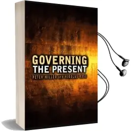 Governing the Present: Administering Economic, Social and Personal Life Audiobook download free by Nikolas Rose