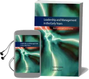 Leadership and Management in the Early Years: From Principles to Practice Audiobook download free by Caroline Jones
