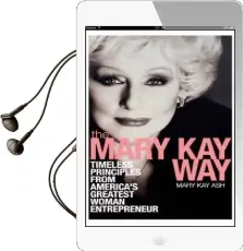 The Mary kay way: Timeless Principles From America'S Greatest Woman Entrepreneur Audiobook download free by Mary Kay Ash