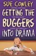 Audiobook Getting the Buggers Into Drama: A Practical Guide to Teaching Drama author Sue Cowley