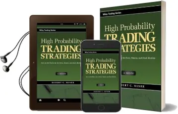 High Probability Trading Strategies: Entry to Exit Tactics for the Forex, Futures, and Stock Markets Audiobook download free by Robert C. Miner