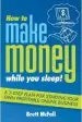 Audiobook How to Make Money While you Sleep!: A 7-Step Plan for Starting Your own Profitable Online Business author Brett Mcfall