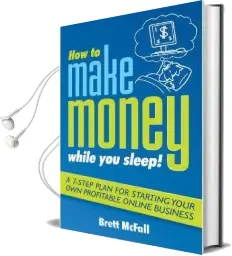 How to Make Money While you Sleep!: A 7-Step Plan for Starting Your own Profitable Online Business Audiobook download free by Brett Mcfall