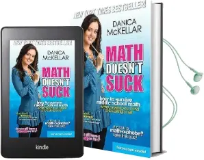 Math Doesn'T Suck: How to Survive Middle School Math Without Losing Your Mind or Breaking a Nail Audiobook download free by Danica Mckellar